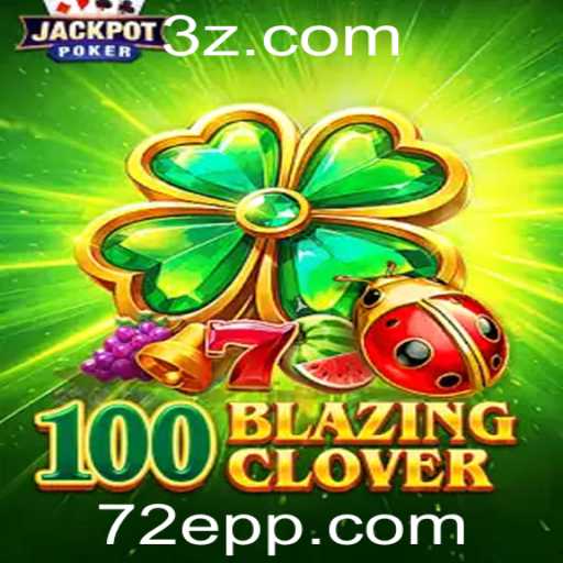 Descubra o Mundo Empolgante de 100BlazingClover